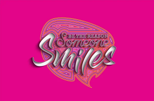 Reason Someone Smiles Calligraphic Line Art Testo Manifesto Vettoriale Illustrazione — Vettoriale Stock