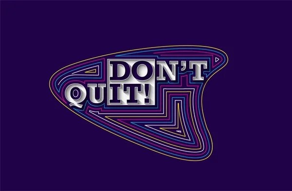 Don Quit Calligraphic Line Art Texto Póster Vector Ilustración Diseño — Archivo Imágenes Vectoriales