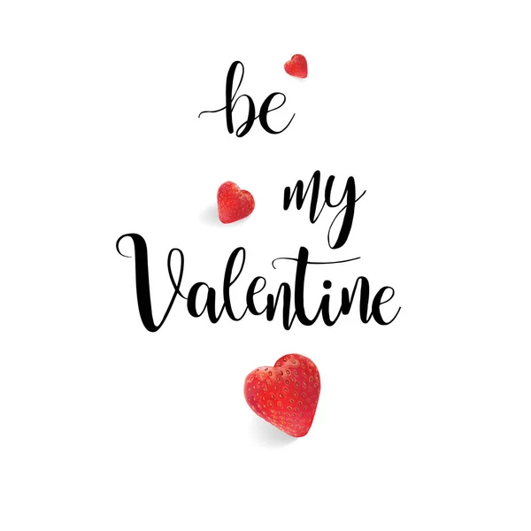 Být můj Valentýn kaligrafie realistické jahodové srdce 14.února vektor — Stockový vektor