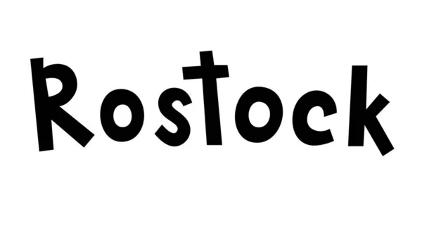 Lettrage Vectoriel Dessiné Main Rostock Allemand Est Nom Allemand Rostock — Image vectorielle