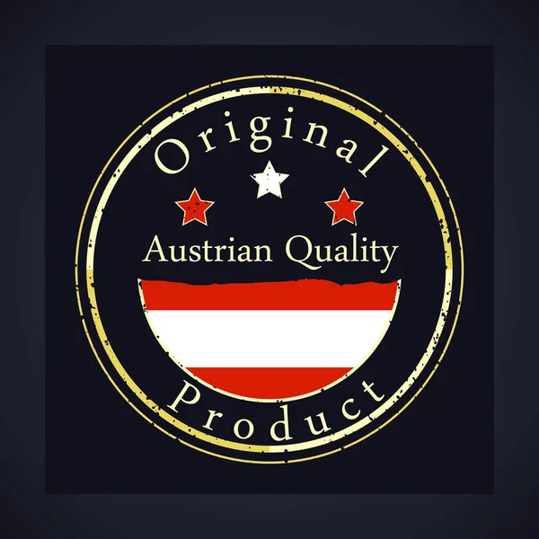 Gold grunge stamp with the text Austrian quality and original product. Label contains Austrian flag. — Stock Vector