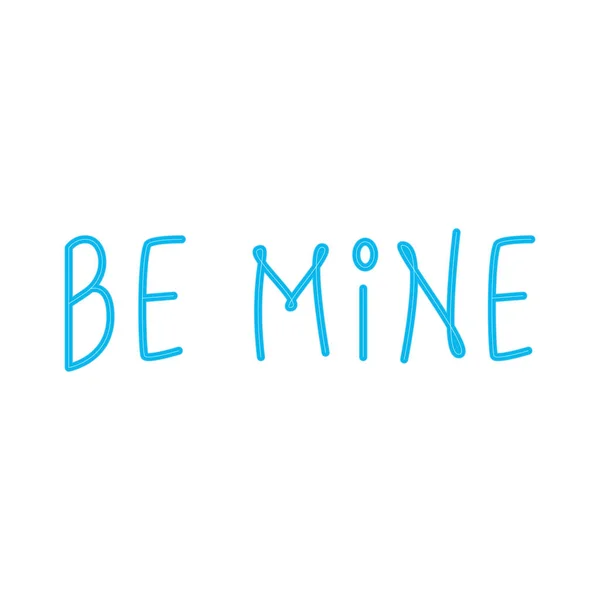 Be mine label in neon light on white background — Stock Vector