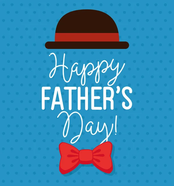 Happy fathers day card with hat elegant and bow tie — Stock Vector