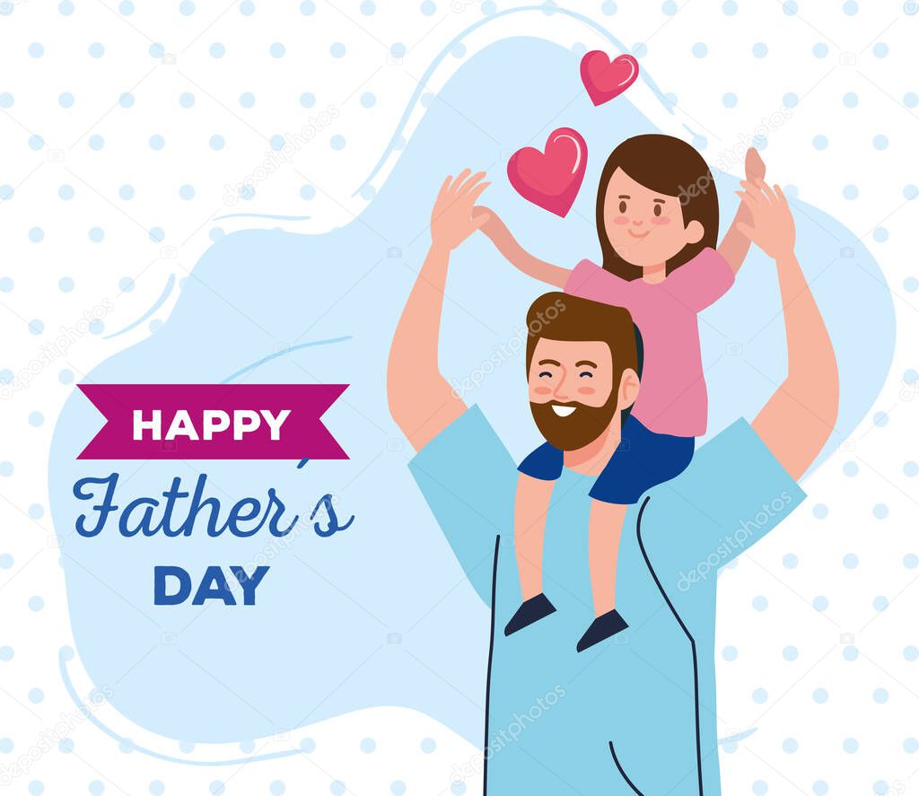 happy fathers day greeting card and dad carrying daughter