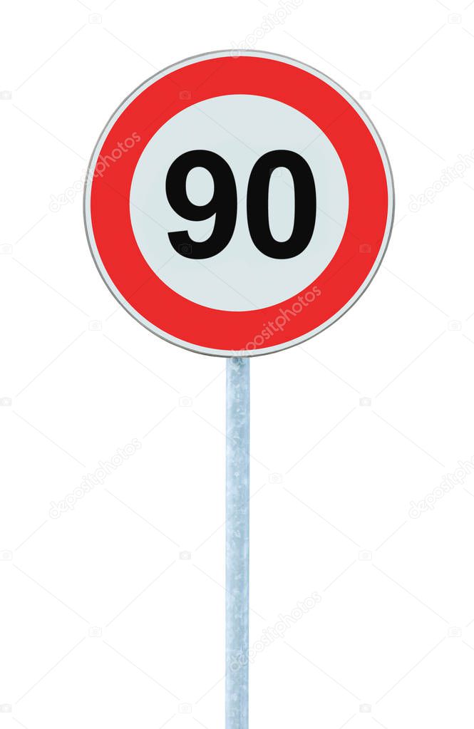 Speed Limit Zone Warning Road Sign, Isolated Prohibitive 90 Km Kilometre Ninety Kilometer Maximum Traffic Limitation Order, Red Circle, Large Detailed Closeup