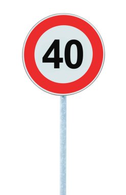 Speed Limit Zone Warning Road Sign, Isolated Prohibitive 40 Km Kilometre Forty Kilometer Maximum Traffic Limitation Order, Red Circle, Large Detailed Closeup clipart
