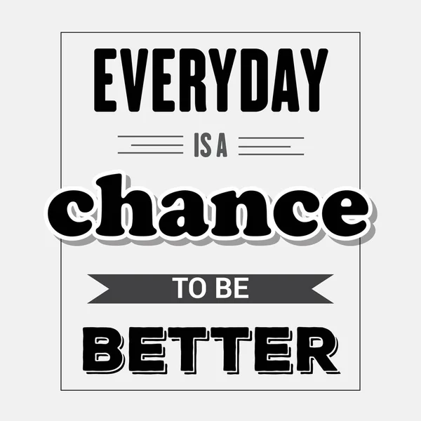 Ρετρό παρακίνησης. «Κάθε μέρα είναι μια ευκαιρία να είναι καλύτερη" — Διανυσματικό Αρχείο