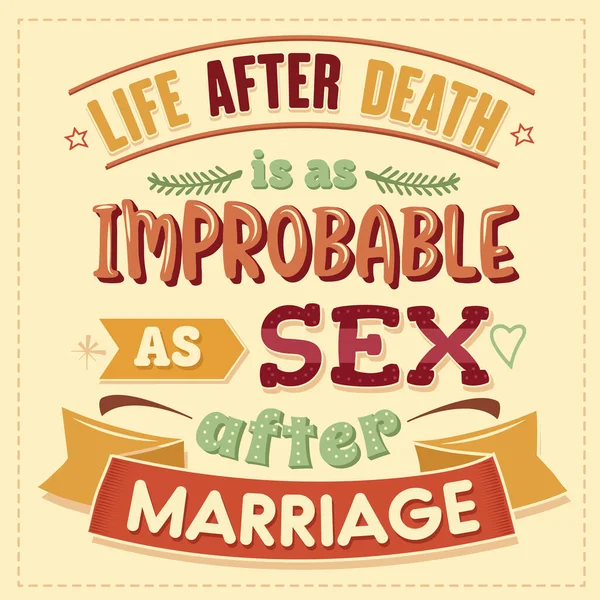 Live Death Improbable Sex Marriage Funny Inspirational Quote Hand Drawn — Stock Vector