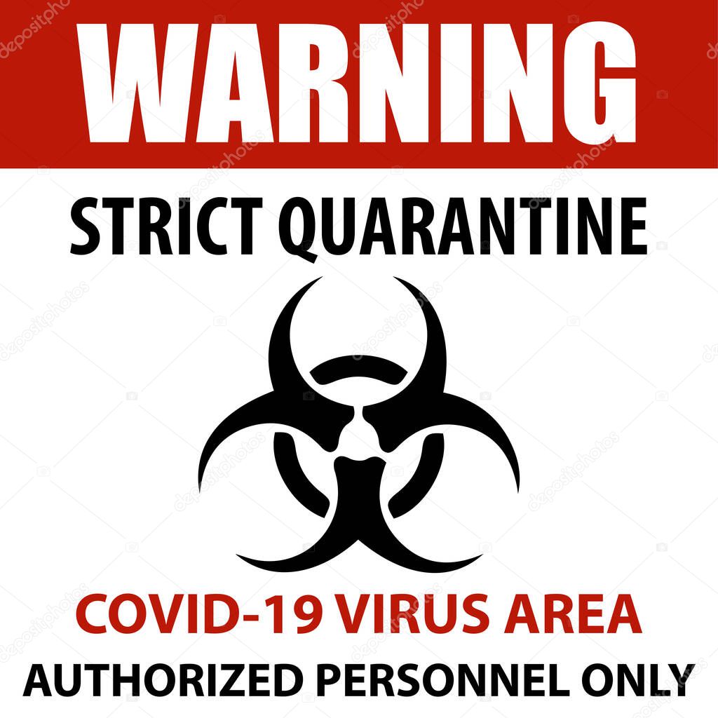 Coronavirus quarantine sign. Information warning sign about quarantine measures in public places. Restriction and caution COVID-19. Vector used for web, print, banner, flyer