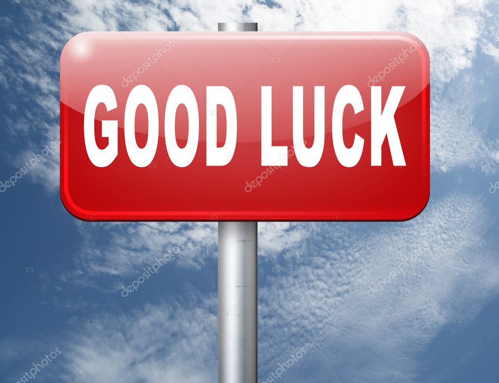 good luck  text on sign 