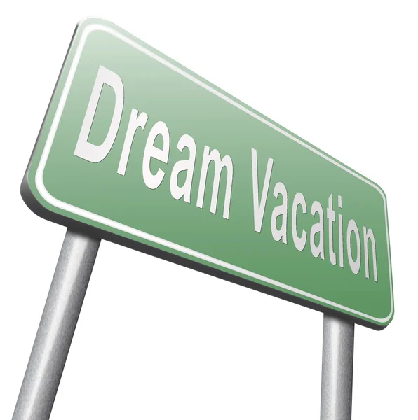 Dream vacation road sign, billboard — Stockfoto