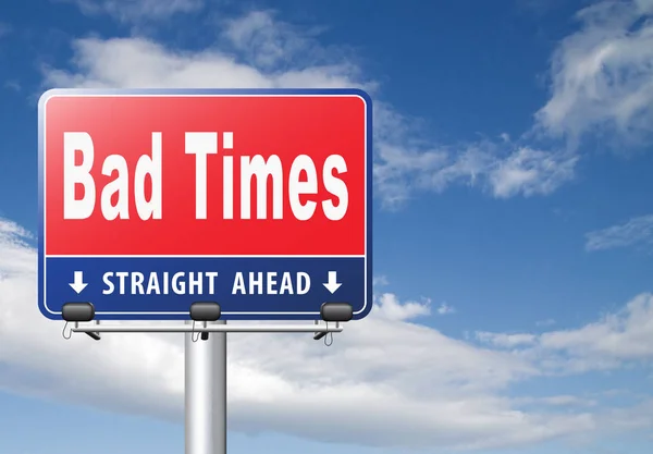 Bad Times Road Sign Cloudy Sky Background — Stock Photo, Image