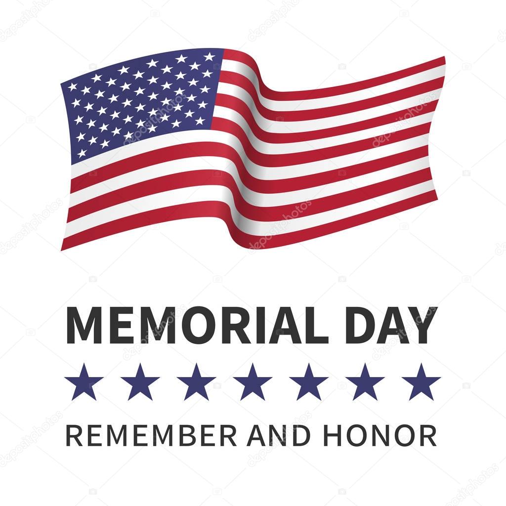 Memorial day, remember and honor - poster with the flying flag of the USA