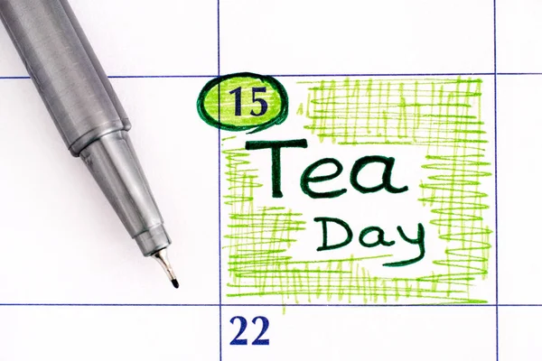 Påminnelse Tea Day i kalender med penna. — Stockfoto