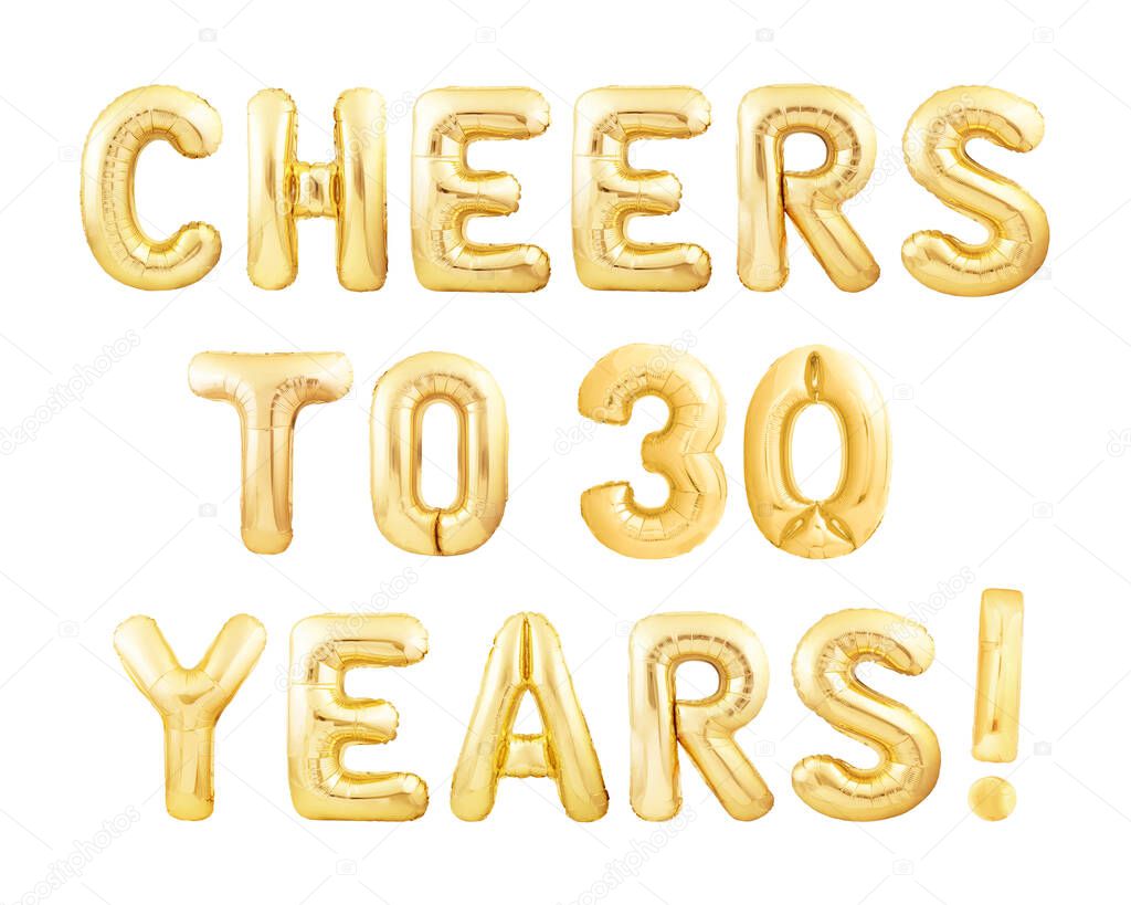 Cheers To 30 Years birthday message made of inflatable balloons isolated on white background