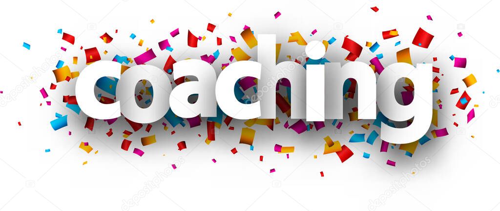 Coaching sign over multi-colored confetti background. Vector design element for banners, web.
