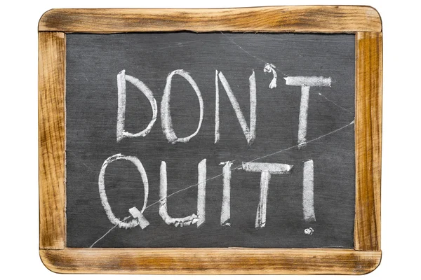 Don't quit fr — Stockfoto