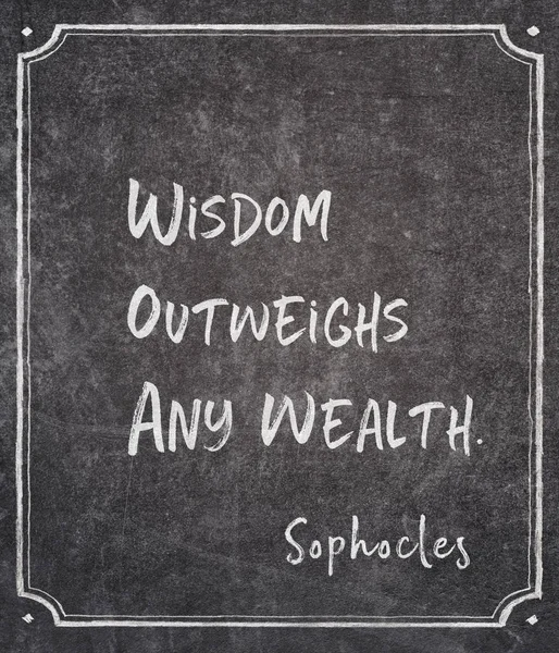 Qualquer riqueza citação de Sophocles — Fotografia de Stock