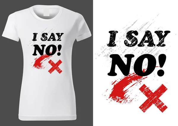 Dámské bílé tričko Design s nápisem I Say No — Stockový vektor