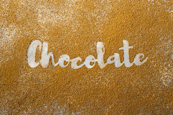 Palabra Chocolate Imprime Blanco Sobre Fondo Cacao Polvo Encanta Concepto — Foto de Stock