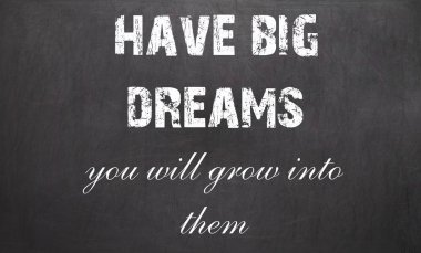 Motive edici ilham alıntı olduğunu. Büyük hayalleri var ben büyür