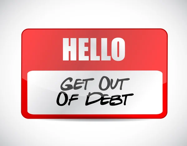 Get out of debt name tag sign concept — Stockfoto