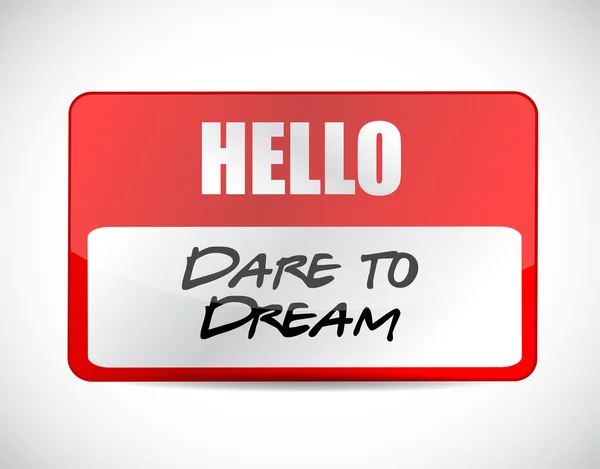 Dare to dream name tag sign concept — Φωτογραφία Αρχείου