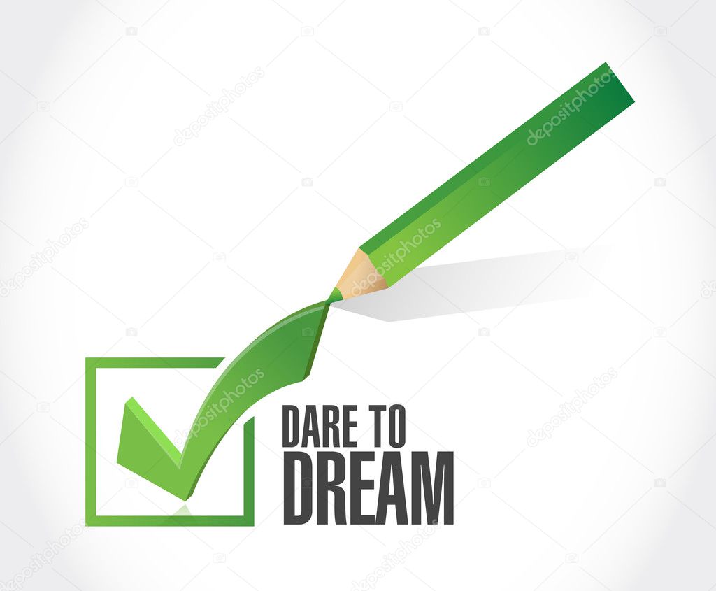 dare to dream check mark approval sign concept