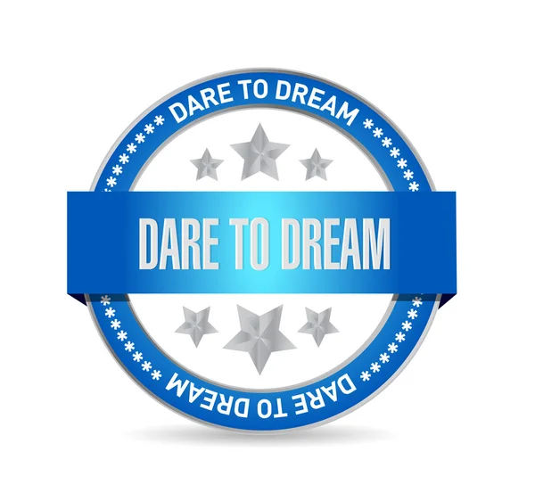 Dare to dream seal sign concept — ストック写真