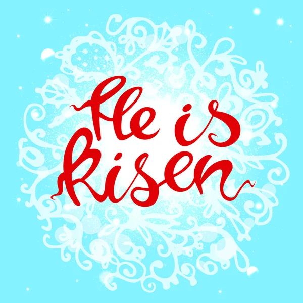 Easter banner with text He is risen. Vector illustration background. Easter background. Hand drawn text He is risen. Easter christian motive. Hand written calligraphy. — Stock Vector