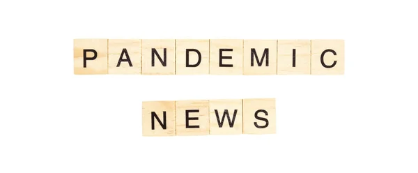 Λέξεις Pandemic News Γράφτηκαν Γράμματα Στο Λευκό Φόντο — Φωτογραφία Αρχείου