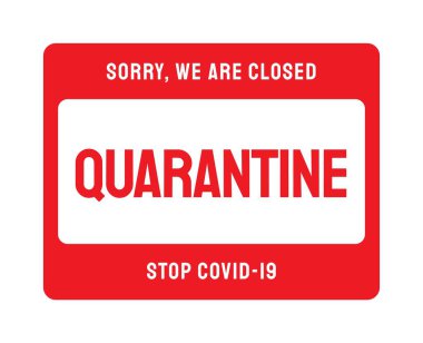 Vektör kapalı işareti. Karantina hakkında bilgi uyarısı. 2019-nCoV COVID-19 konsepti.