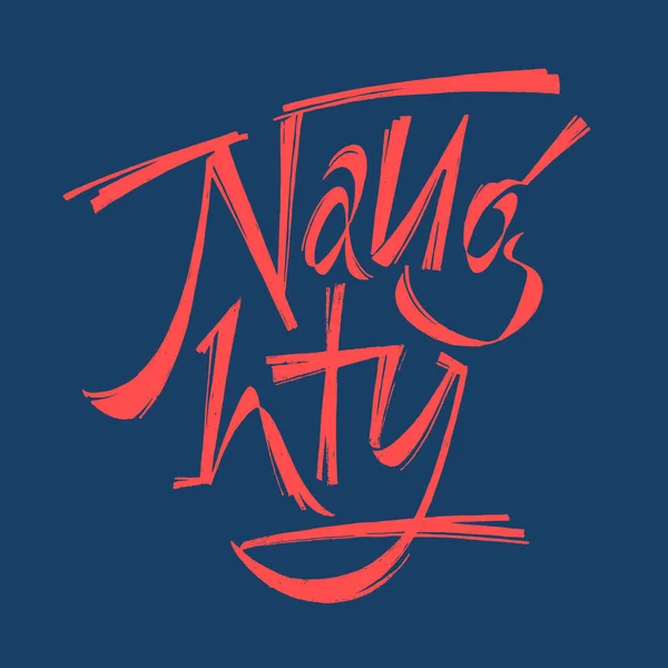 Naughty lettering for poster, t-shirt or logotype — 스톡 벡터