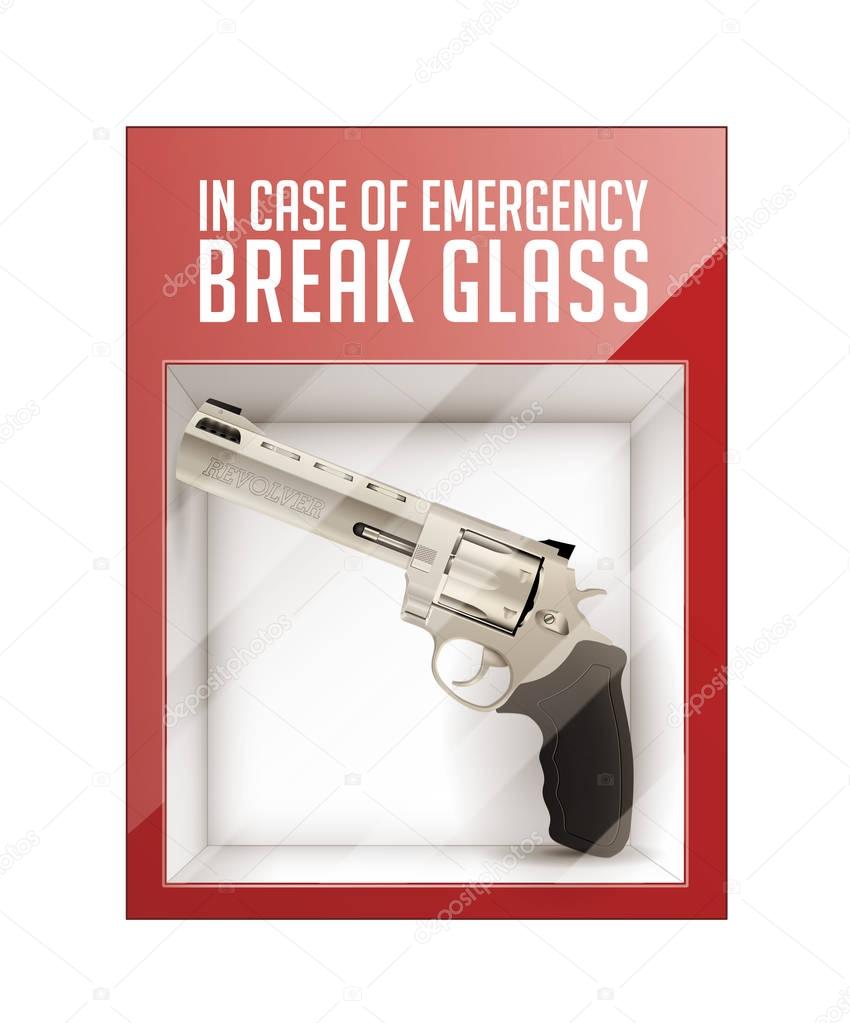 In case of emergency break glass - revolver concept 