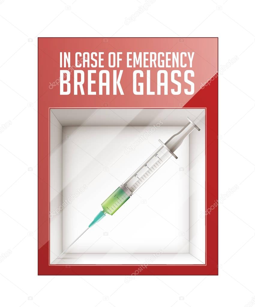  In case of emergency break glass - syringe concept 