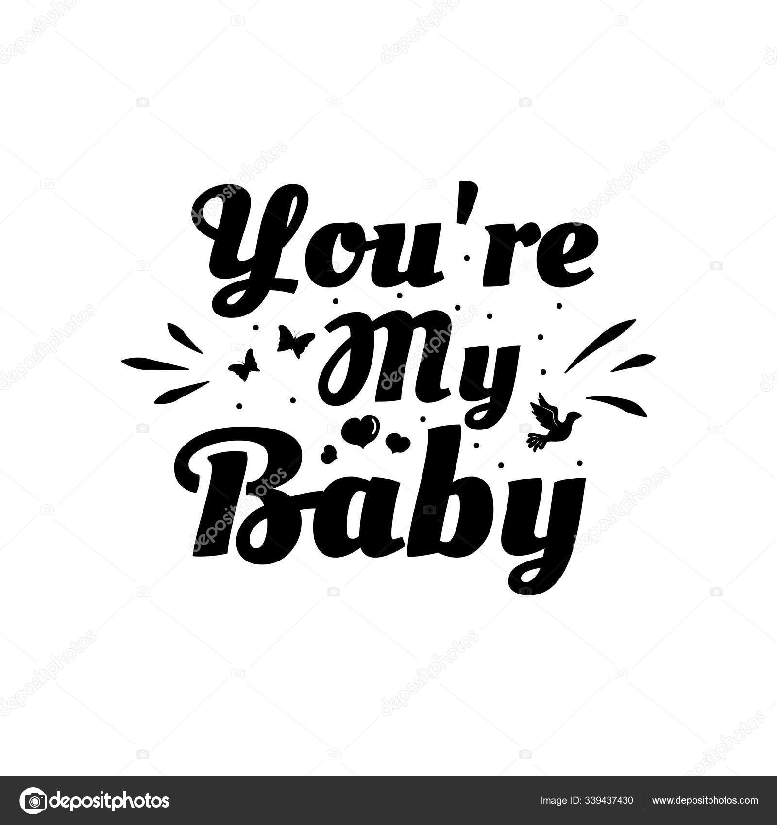 Love Phrase You Re My Baby Hand Drawn Typography Poster Romantic Postcard Love Greeting Cards Vector Illustration On White Background Vector Image By C Severynvlad Gmail Com Vector Stock Love Phrase You Re My Baby Hand Drawn Typography Poster Romantic Postcard Love Greeting Cards Vector Illustration On White Background Vector Image By C Severynvlad Gmail Com Vector Stock