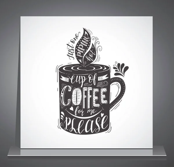Cita en la taza de café. Letras dibujadas a mano vectoriales — Archivo Imágenes Vectoriales