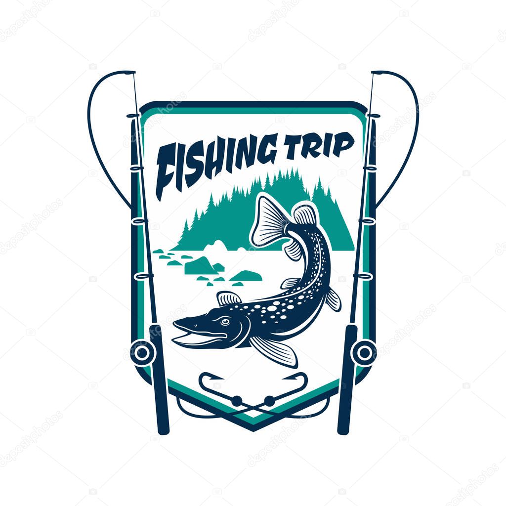 Fishing trip sign. Fisherman adventure sport camp badge icon with pike, trout fish hooked on fishing rod, river in forest, mountain lake, hook bait, float, ribbon