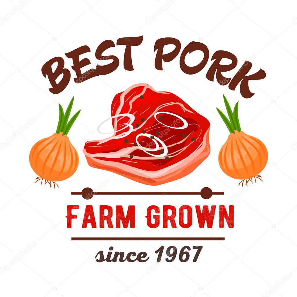 Butcher shop meat sign. Best fresh pork meat icon. Vector isolated badge of fresh tenderloin filet, bacon sirloin T-bone meaty chop slice for restaurant menu, grocery, steak house and butchery farmer
