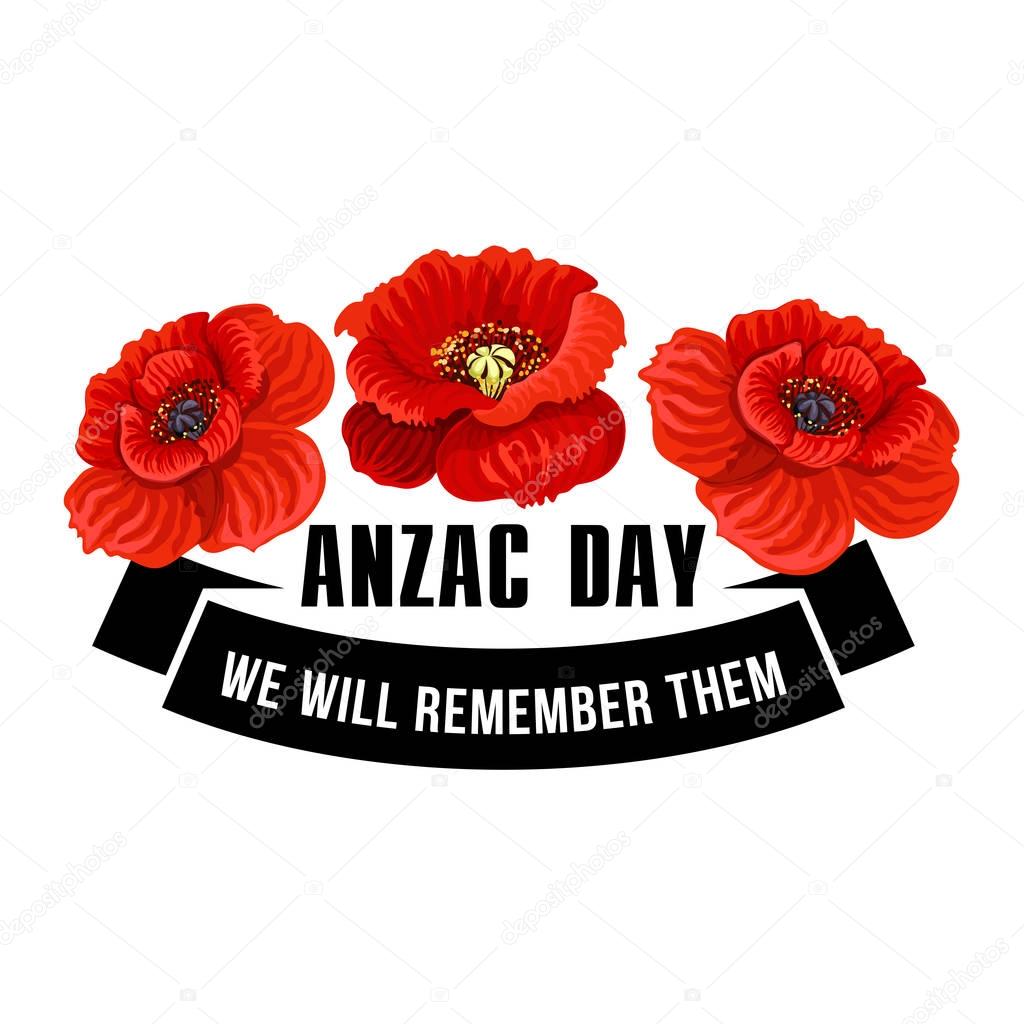 Anzac Day flower symbol of red poppy. Black ribbon banner with We Will Remember Them message and poppy flower for Australian and New Zealand Army Corps Remembrance Day memorial card design