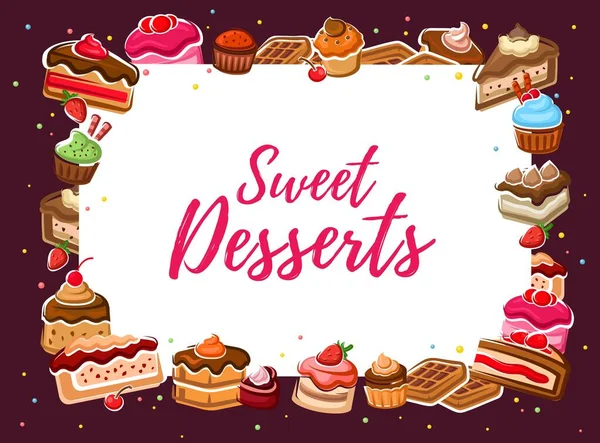 Cakes Sweet Food Desserts Vector Frame Pastry Bakery Chocolate Cakes — Stock Vector
