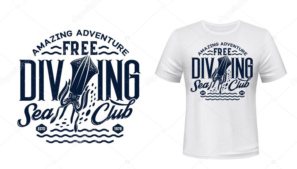 T-shirt print with cuttlefish, scuba diving club. Vector ocean cuttle fish mascot and blue lettering on white apparel background. Sea dive sport club team t-shirt devilfish emblem, template