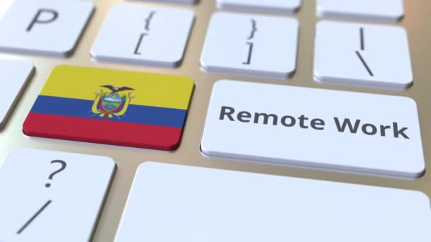 Texto de trabalho remoto e bandeira do Equador no teclado do computador. Telecomutação ou teletrabalho relacionados animação conceitual 3D — Vídeo de Stock