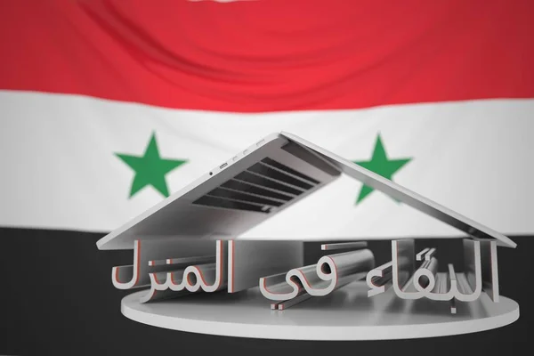 STAY HOME tekst in het Arabisch onder open laptop tegen de Syrische vlag. Coronavirus zelf-isolatie in Syrië 3D rendering — Stockfoto