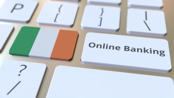 Online Banking szöveg és zászló az Ír Köztársaság a billentyűzeten. Internetfinanszírozással kapcsolatos koncepcionális 3D animáció — Stock videók