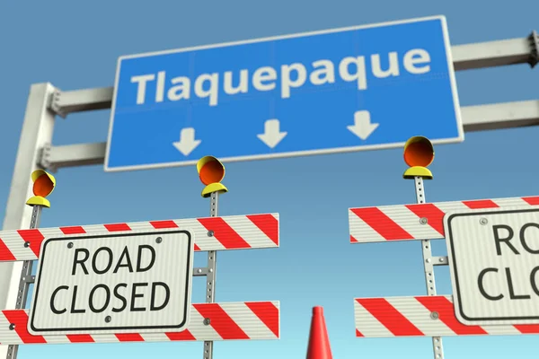 Οδοφράγματα κοντά στο Tlaquepaque πινακίδα της πόλης. Καραντίνα ή κλείδωμα νόσου του Coronavirus στο Μεξικό εννοιολογική 3D απόδοση — Φωτογραφία Αρχείου