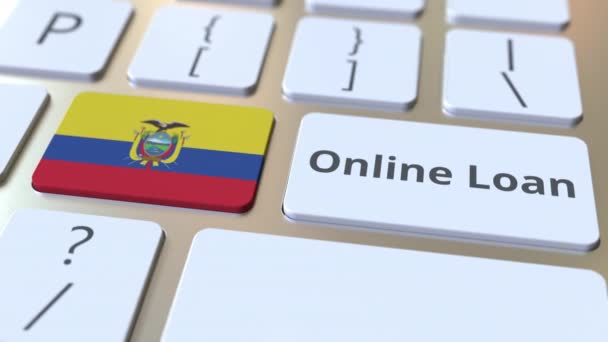 Online Loan testo e bandiera dell'Ecuador sulla tastiera. Animazione 3D concettuale relativa al credito moderno — Video Stock