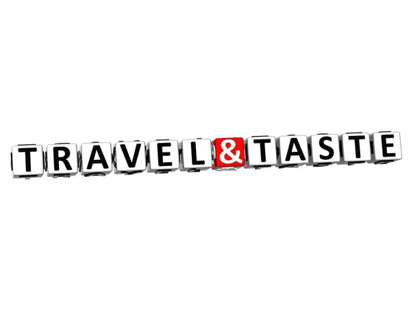 3D Travel and Taste bloque de texto sobre fondo blanco . —  Fotos de Stock