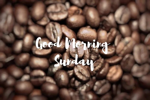 Good Morning Sunday. Closeup of coffee beans background. — Stock Photo, Image