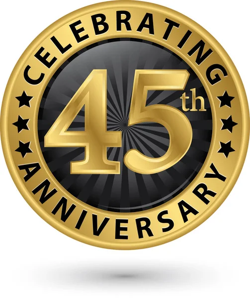 Celebrazione 45 anniversario etichetta d'oro, illustrazione vettoriale Vettoriali Stock Royalty Free